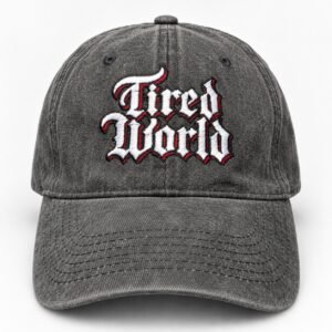 Tired World Embroidered Baseball Cap